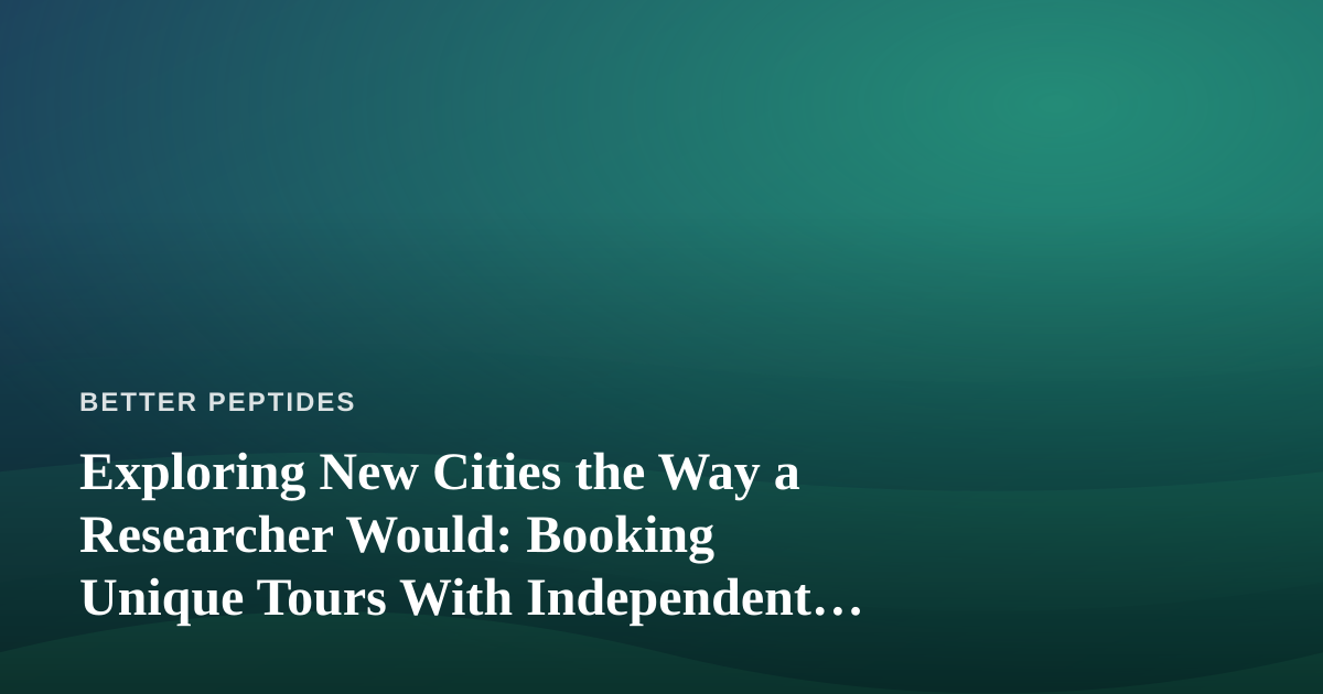 Exploring New Cities the Way a Researcher Would: Booking Unique Tours With Independent Local Guides