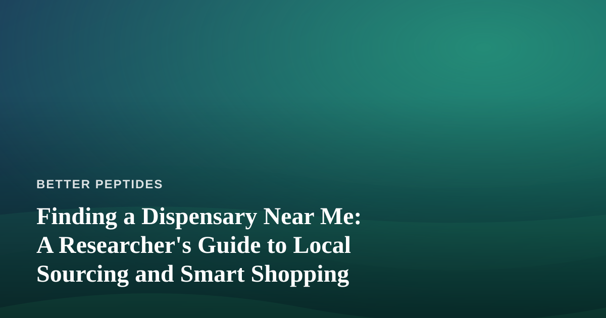 Finding a Dispensary Near Me: A Researcher’s Guide to Local Sourcing and Smart Shopping
