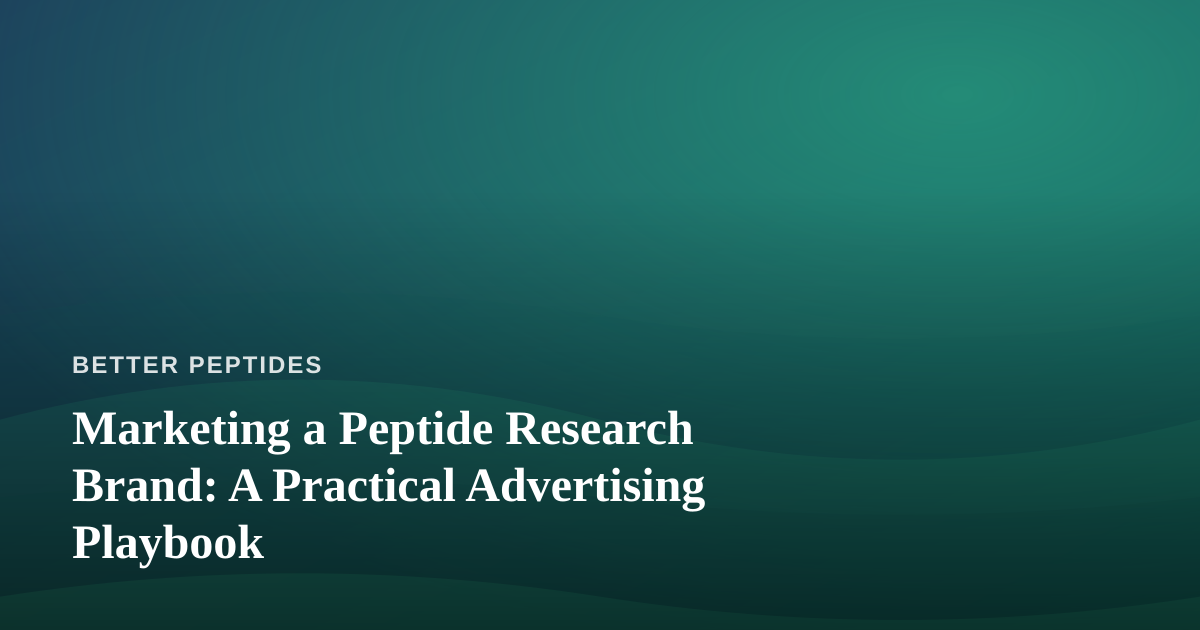 Marketing a Peptide Research Brand: A Practical Advertising Playbook