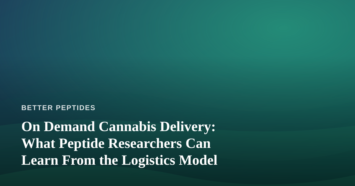 On Demand Cannabis Delivery: What Peptide Researchers Can Learn From the Logistics Model