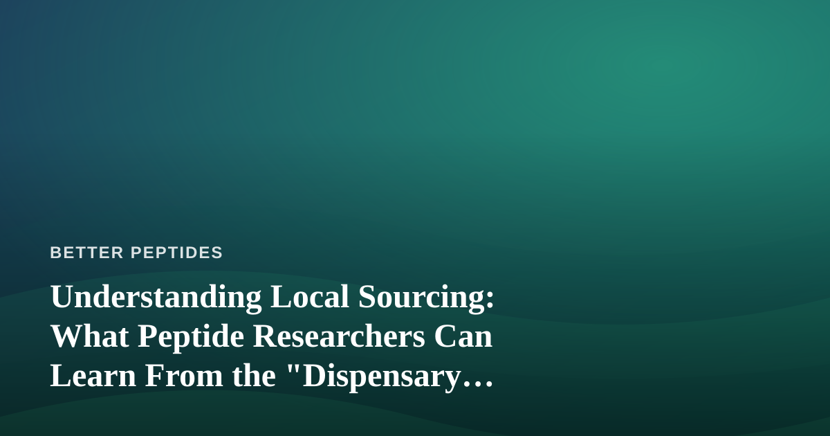 Understanding Local Sourcing: What Peptide Researchers Can Learn From the “Dispensary Near Me” Search Model