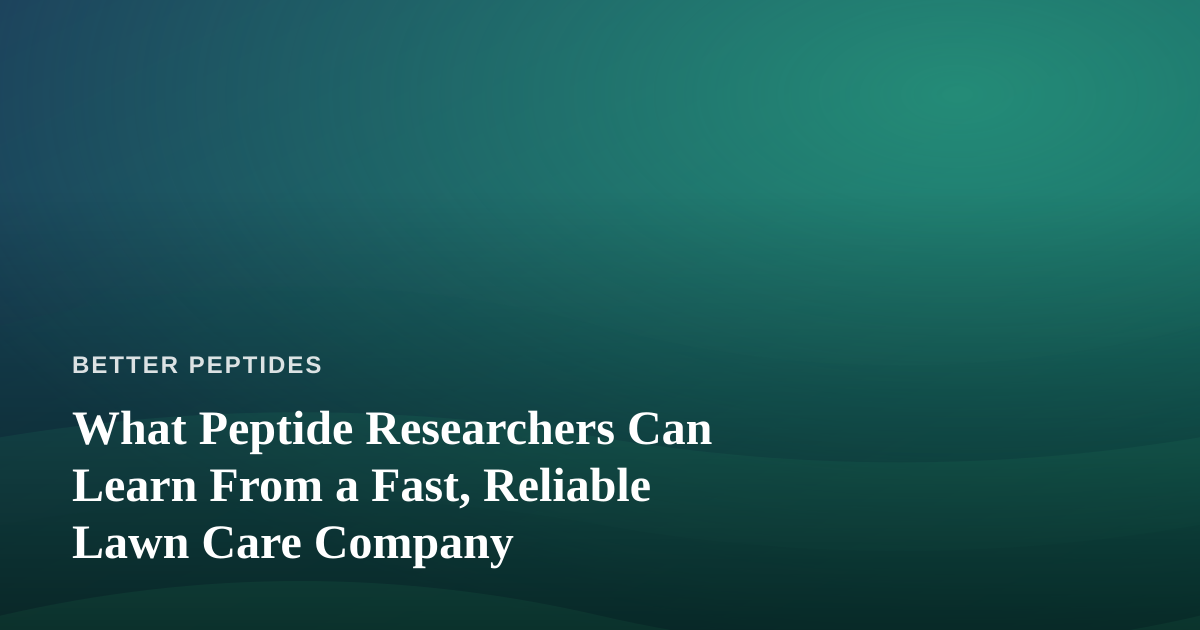 What Peptide Researchers Can Learn From a Fast, Reliable Lawn Care Company