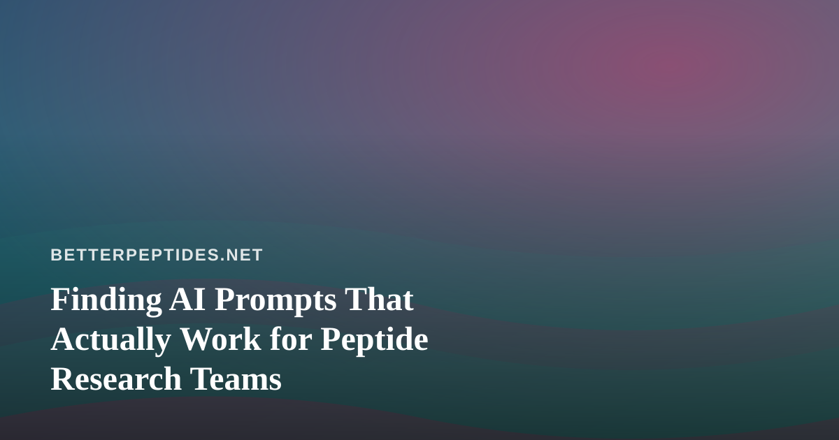Finding AI Prompts That Actually Work for Peptide Research Teams